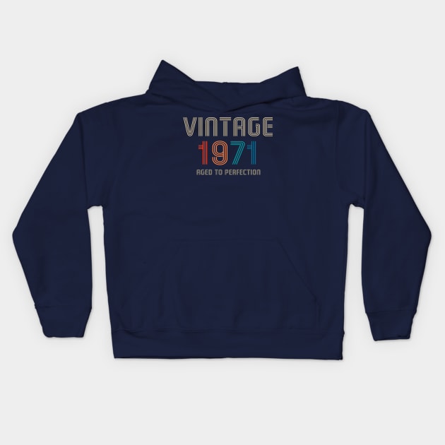 Vintage 1971 Aged to Perfection 50th birthday gift Kids Hoodie by Salt88